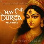 Nav Durga Mantras - Bhakti Setu Song Download